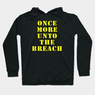 Once More Unto the Breach Hoodie
